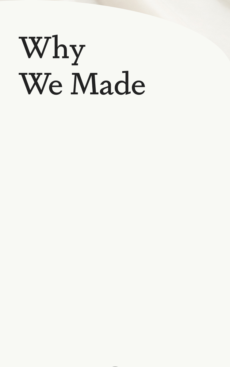 Why We Made