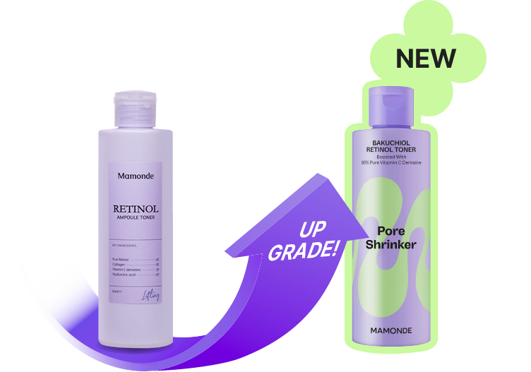 마몽드 레티놀 앰플 토너 250ml -> (Upgrade!) New 마몽드 포어 슈링커 바쿠치올 레티놀 토너 200ml