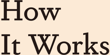 How It Works