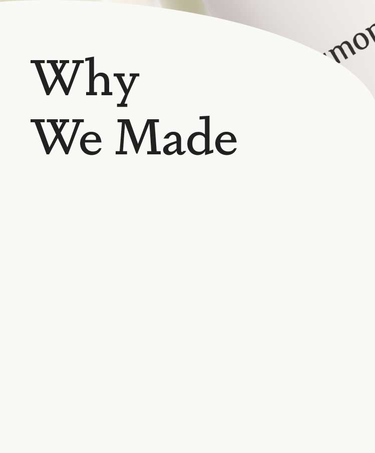 Why We Made